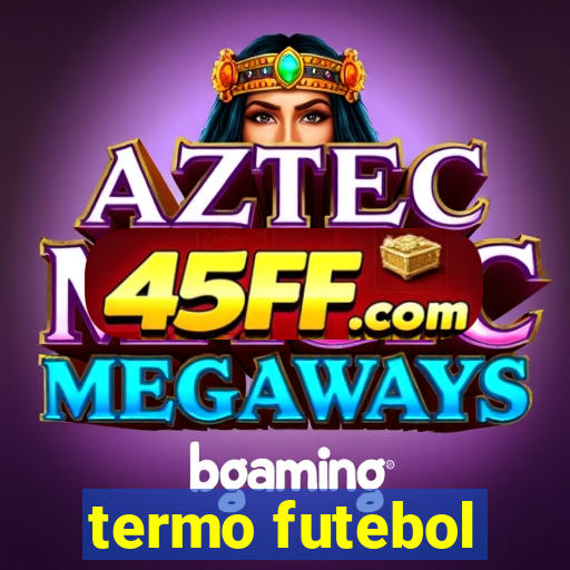 termo futebol